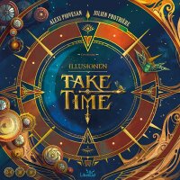 Take Time - Illusionen
